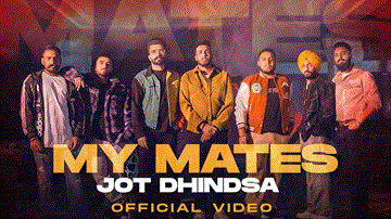My Mates Lyrics - Jot Dhindsa | Punjabi Song