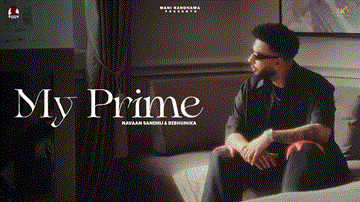 My Prime Lyrics - Navaan Sandhu | Punjabi Song