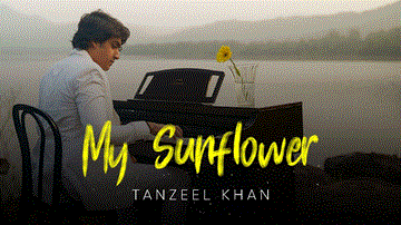 My Sunflower Lyrics - Tanzeel Khan