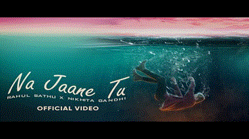 Na Jaane Tu Lyrics - Rahul Sathu | Nikhita Gandhi