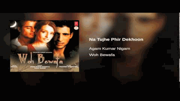 Na Tujhe Phir Dekhu, Na Tujhe Phir Sochu Lyrics - Agam Kumar Nigam