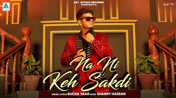 Naa Ni Keh Sakdi Lyrics - Sucha Yaar | Punjabi Song