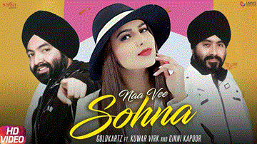 Naa Vee Sohna Lyrics - GoldKartz | Punjabi Song