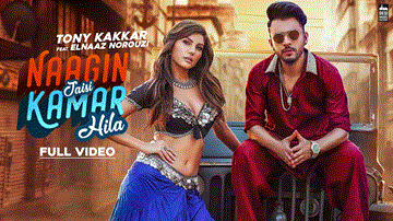 Naagin Jaisi Kamar Hila Lyrics - Elnaz Norouzi | Tony Kakkar