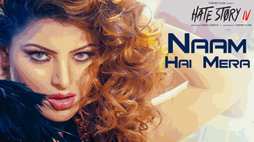 NAAM HAI MERA  Lyrics - Urvashi Rautela | Neeti Mohan