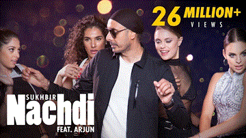 Nachdi Lyrics - Sukhbir | Arjun | Punjabi Song