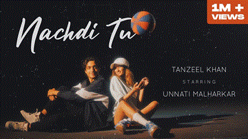 Nachdi Tu Lyrics - Tanzeel Khan | Punjabi Song