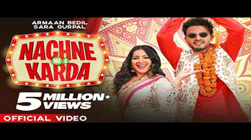 Nachne Nu Jee Karda Lyrics - Armaan Bedil | Sara Gurpal | Punjabi Song