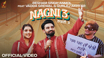 Nagni 3 Lyrics - Resham Singh Anmol | Gurlez Akhtar | Punjabi Song