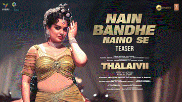 नैन बंधे नैनो से Nain Bandhe Naino Se Lyrics - Kangana Ranaut | Arvind Swamy | Saindhavi Prakash