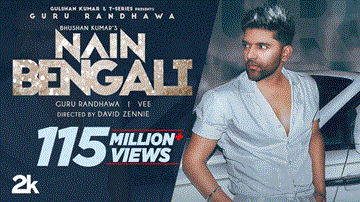 Nain Bengali Lyrics - Guru Randhawa | Punjabi Song