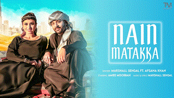 Nain Matakka Lyrics - Marshall Sehgal | Afsana Khan