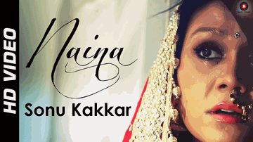NAINA Lyrics - Sonu Kakkar &amp; Amrinder Singh | Sonu Kakkar