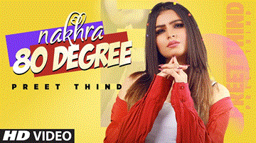 Nakhra 80 Degree Lyrics - Preet Thind | Punjabi Song