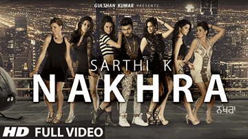 NAKHRA Lyrics - Sarthi K