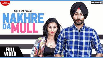 Nakhre Da Mull Lyrics - gurpinder panag | gurlez akhtar | Punjabi Song