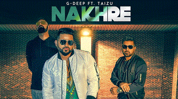 Nakhre Lyrics - G Deep | Taizu | Punjabi Song