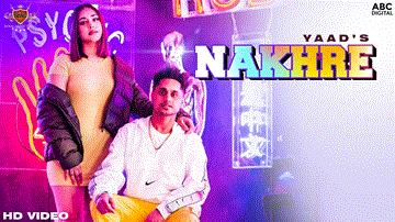 Nakhre Lyrics - Yaad | Punjabi Song