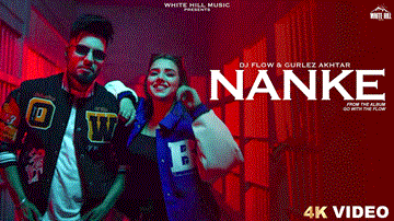 Nanke Lyrics - Dj Flow | Gurlez Akhtar | Punjabi Song