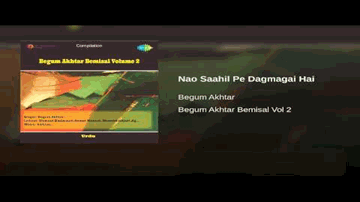 Nao Sahil Pe Dagmagai Hai Lyrics - Begum Akhtar