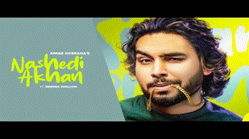 Nashedi Akhan Lyrics - Simar Doraha | Deepak Dhillon | Punjabi Song