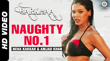 Naughty No.1 Lyrics - Sara Loren | Taaha Shah | Puneet Issar | Amjad Khan | Neha Kakkar