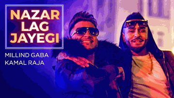 NAZAR LAG JAYEGI Lyrics - Millind Gaba | Kamal Raja