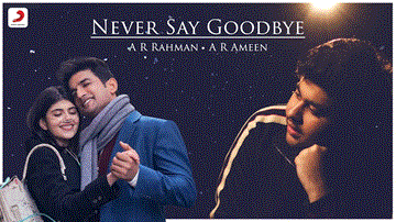 Never Say Goodbye Lyrics - Sushant Singh Rajput (Remembering) | Sanjana Sanghi | A R Ameen