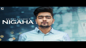 Nigaha Lyrics - Hairat Aulakh | Punjabi Song