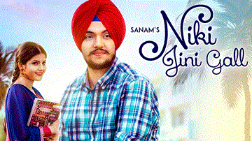 Niki Jini Gall Lyrics - Sanam | Punjabi Song