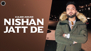 Nishan Jatt De Lyrics - Kulbir Jhinjer | Punjabi Song