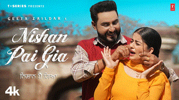 Nishan Pai Gia Lyrics - Geeta Zaildar | Punjabi Song