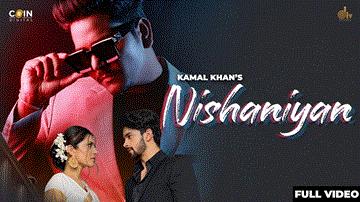 Nishaniyan Lyrics - Kamal Khan | Punjabi Song