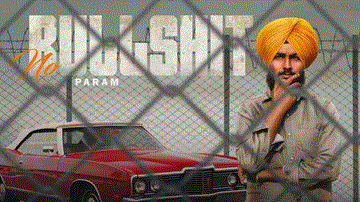 No Bullshit Lyrics - Param | Punjabi Song