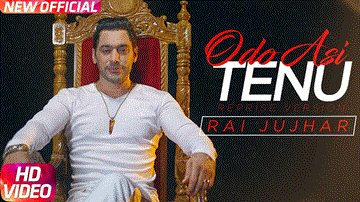 Odo Asi Tenu Reprise Version Lyrics - Rai Jujhar | Punjabi Song