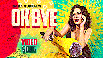 Ok Bye Lyrics - Sara Gurpal | Punjabi Song
