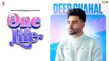 One Life Lyrics - Deep Chahal | Punjabi Song