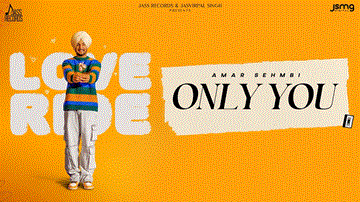 Only You Lyrics - Amar Sehmbi | Punjabi Song
