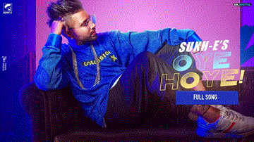 Oye Hoye Lyrics - Sukh-E | Mellow D | Punjabi Song
