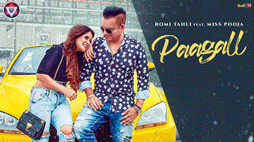 Paagall Lyrics - Romi Tahli | Miss Pooja