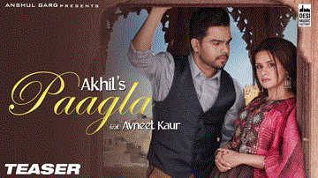 Paagla Lyrics - Akhil | Avneet Kaur | Punjabi Song