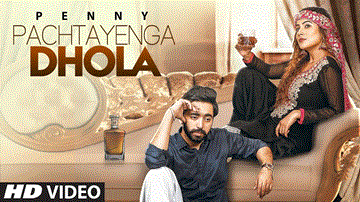 Pachtayenga Dhola Lyrics - Penny | Punjabi Song