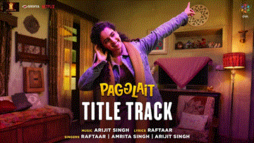 Pagglait Title Track Lyrics - Sanya Malhotra | Sayani Gupta | Arijit Singh | Amrita Singh