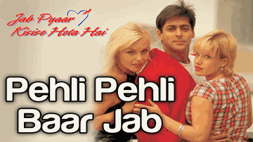 pahalii pahalii baar jab pyaar kisii se hotaa hai Lyrics - Johny Lever | Salman | Namrata Shirodkar | Lata Mangeshkar | Kumar Sanu