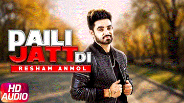 Paili Jatt Di Lyrics - Resham Singh Anmol | Punjabi Song