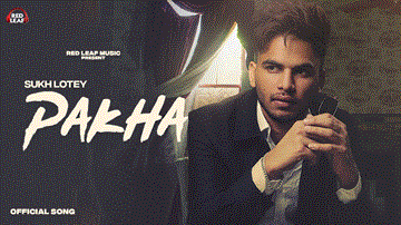 Pakha Lyrics - Sukh Lotey | Punjabi Song
