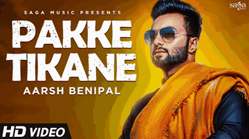 PAKKE TIKANE Lyrics - Aarsh Benipal | Punjabi Song