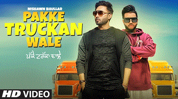 Pakke Truckan Wale Lyrics - Nishawn Bhullar | Punjabi Song