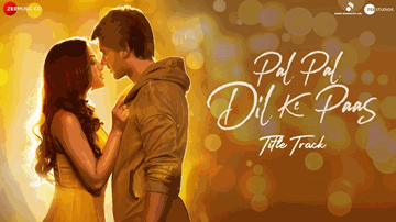 Pal Pal Dil Ke Paas Lyrics - Arijit Singh | Parampara Thakur