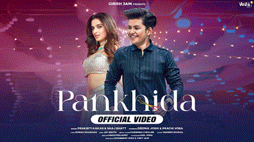 पंखिड़ा Pankhida Lyrics - Saaj Bhatt | Prakriti Kakar